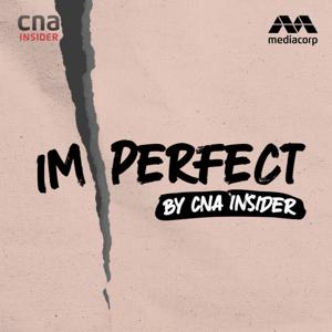 Imperfect by CNA Insider by CNA