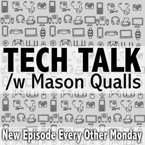 Tech Talk /w Mason Qualls