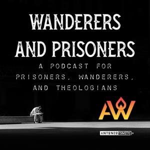 Wanderers and Prisoners