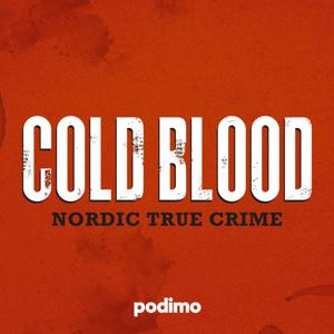 Cold Blood: Nordic True Crime by Podimo