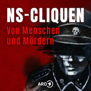 NS-CLIQUEN Von Menschen und Mördern by Mitteldeutscher Rundfunk