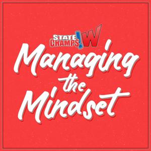 Managing the Mindset by State Champs! Network