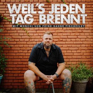 Weil´s jeden Tag brennt – mit Monchi von Feine Sahne Fischfilet