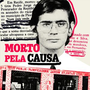 Morto pela causa by Fundação Pedro Jorge e ANPR