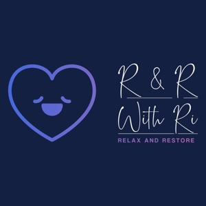 R&R with Ri: Guided Meditations to Relax