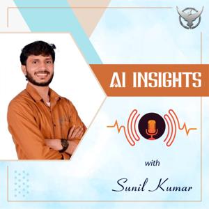 AI Insights by Sunil Kumar