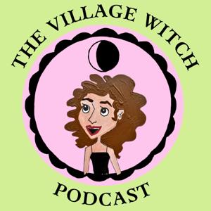 The Village Witch Podcast