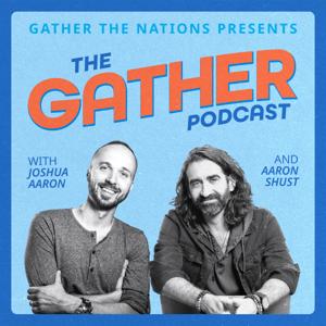 The Gather Podcast by Gather The Nations