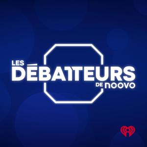 Les Débatteurs de Noovo by iHeartRadio