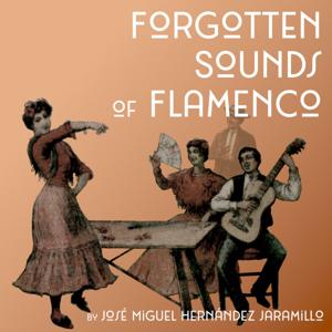 Forgotten Sounds of Flamenco