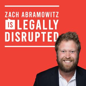 Zach Abramowitz is Legally Disrupted