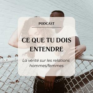 Ce que tu dois entendre (la vérité sur les relations hommes femmes)