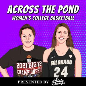 Across The Pond Women’s College Basketball by Aubrey and Stacia