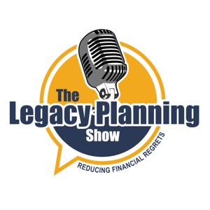 The Legacy Planning Show