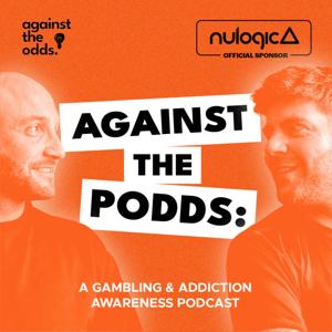 Against The Podds - A Gambling & Addiction Podcast by Against The Odds