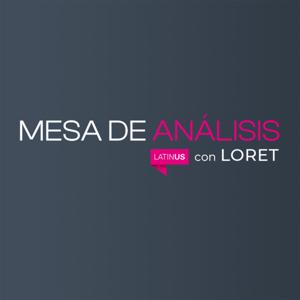 Mesa de Análisis con Loret by Latinus Podcast