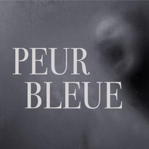 PEUR BLEUE