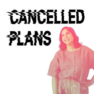 Cancelled Plans by Mallika Reddy