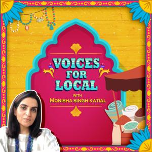 Voices for Local with Monisha Singh Katial by Maed in India