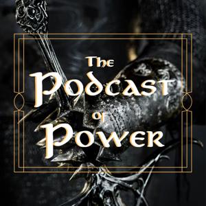 The Podcast of Power by Weirding Way Media