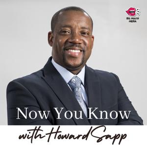 Now You Know with Howard Sapp by Big Mouth Media