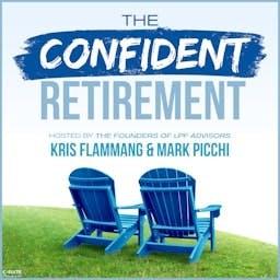 The Confident Retirement by Kris Flammang and Mark Picchi