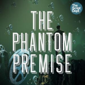 The Phantom Premise by The Script Department Ltd.