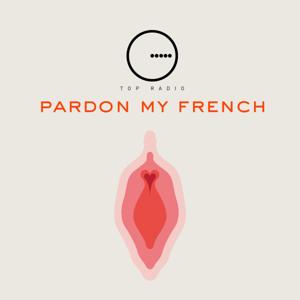 Pardon My French