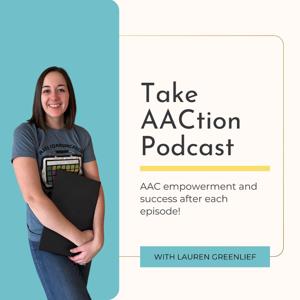 The Take AACtion Podcast by Lauren Greenlief