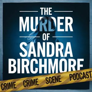 The Murder Of Sandra Birchmore by Hidden Killers Podcast