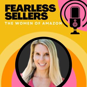 Fearless Sellers - The Women of Amazon by Joie Roberts