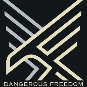 Dangerous Freedom