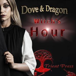 Dove And Dragon Witch's Hour