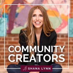 Community Creators with Shana Lynn