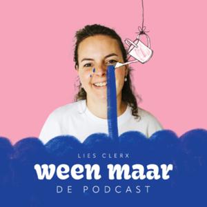 Ween Maar, de podcast by Lies Clerx - Leadingmoms.be