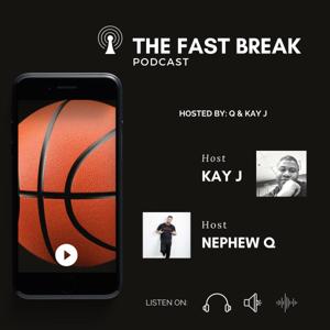 The Fast Break Podcast by The Fast Break Podcast