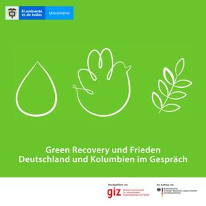 Green Recovery und Frieden: Deutschland und Kolumbien im Gespräch by Akorde Media