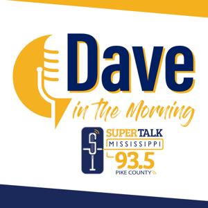 Dave In The Morning by SuperTalk Mississippi Media