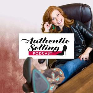 Authentic Selling The Podcast