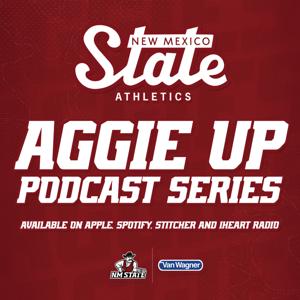 Aggie Up Podcast Series by NM State Aggies