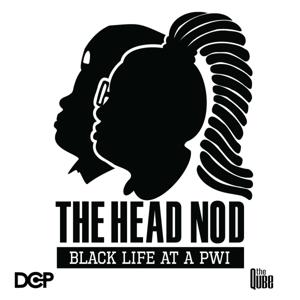 The Head Nod : Black Life at A PWI by The Qube & DCP Entertainment