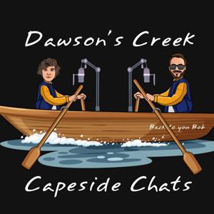 Capeside Chats - a Dawson's Creek Podcast by The Ravens Podcast Network