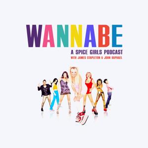 WANNABE: A Spice Girls Podcast