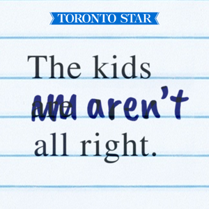 The Kids Aren't All Right by Toronto Star