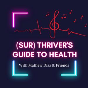 (Sur) Thriver's Guide to Health