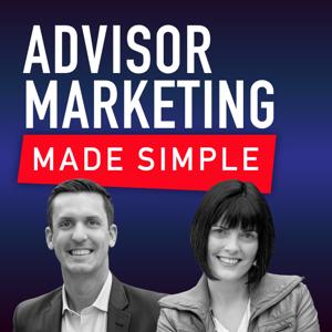 Advisor Marketing Made Simple by Taylor Schulte and Kendra Wright