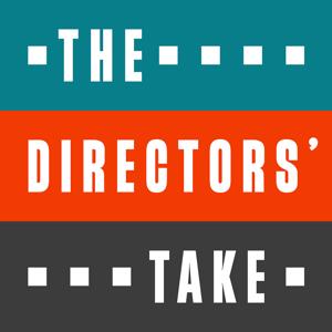 The Directors’ Take Podcast