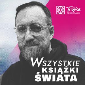 Wszystkie książki świata by Polskie Radio S.A.