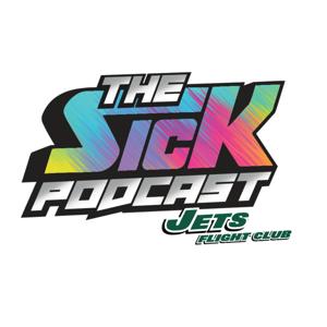 The Sick Podcast - Jets Flight Club: New York Jets