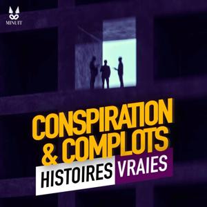 Conspirations et Complots - Histoires Vraies by MINUIT